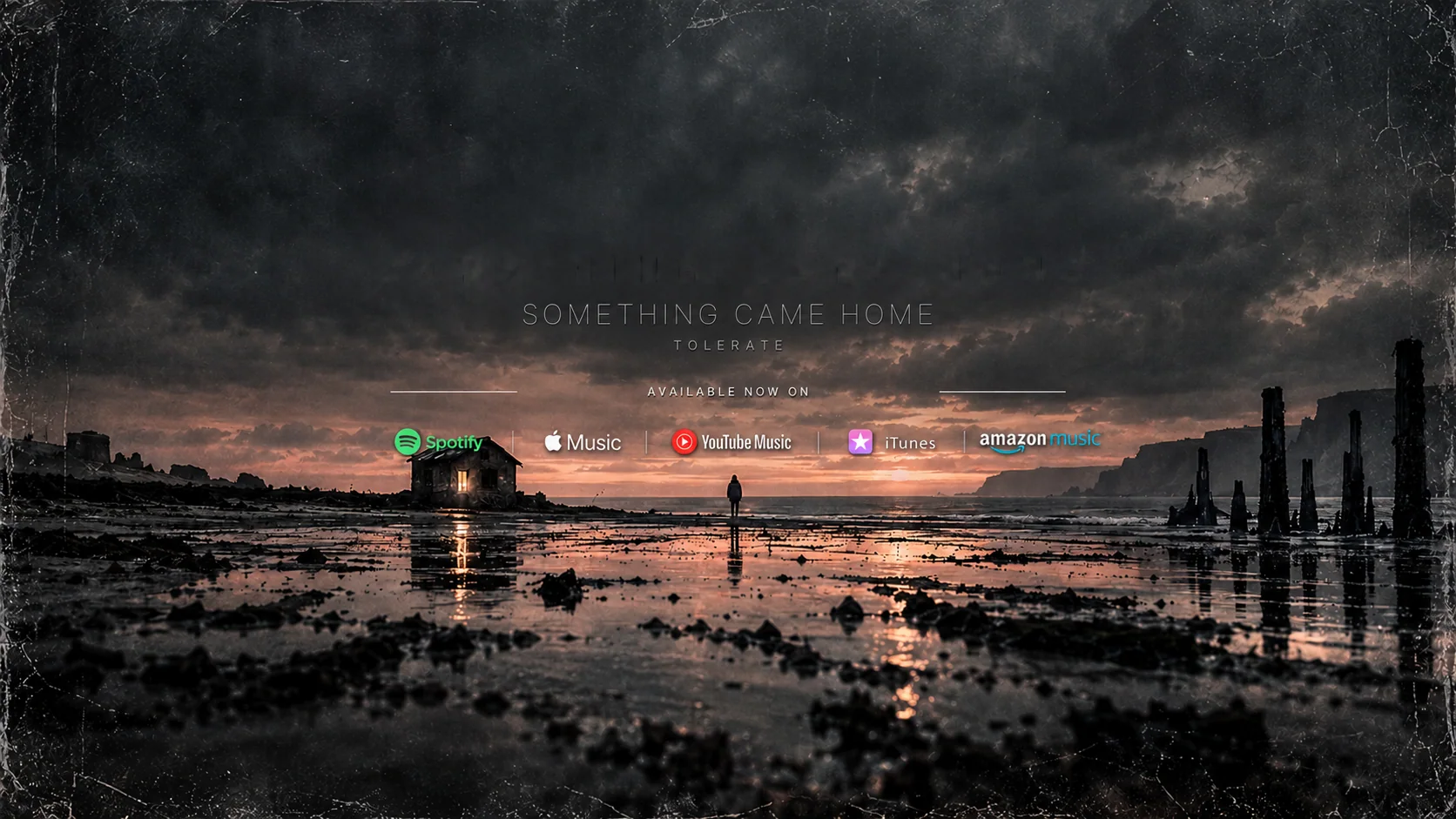 Something Came Home, Tolerate. A lone house with one lit window on a tidal flat at dusk under storm clouds, a figure standing near the water. Available now on Spotify, Apple Music, YouTube Music, iTunes and Amazon Music.